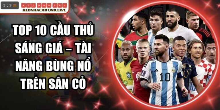 Top 10 Cầu Thủ Sáng Giá